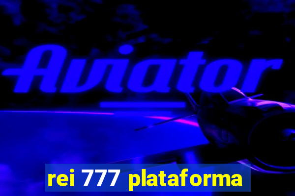 rei 777 plataforma